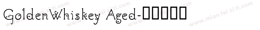 GoldenWhiskey Aged字体转换